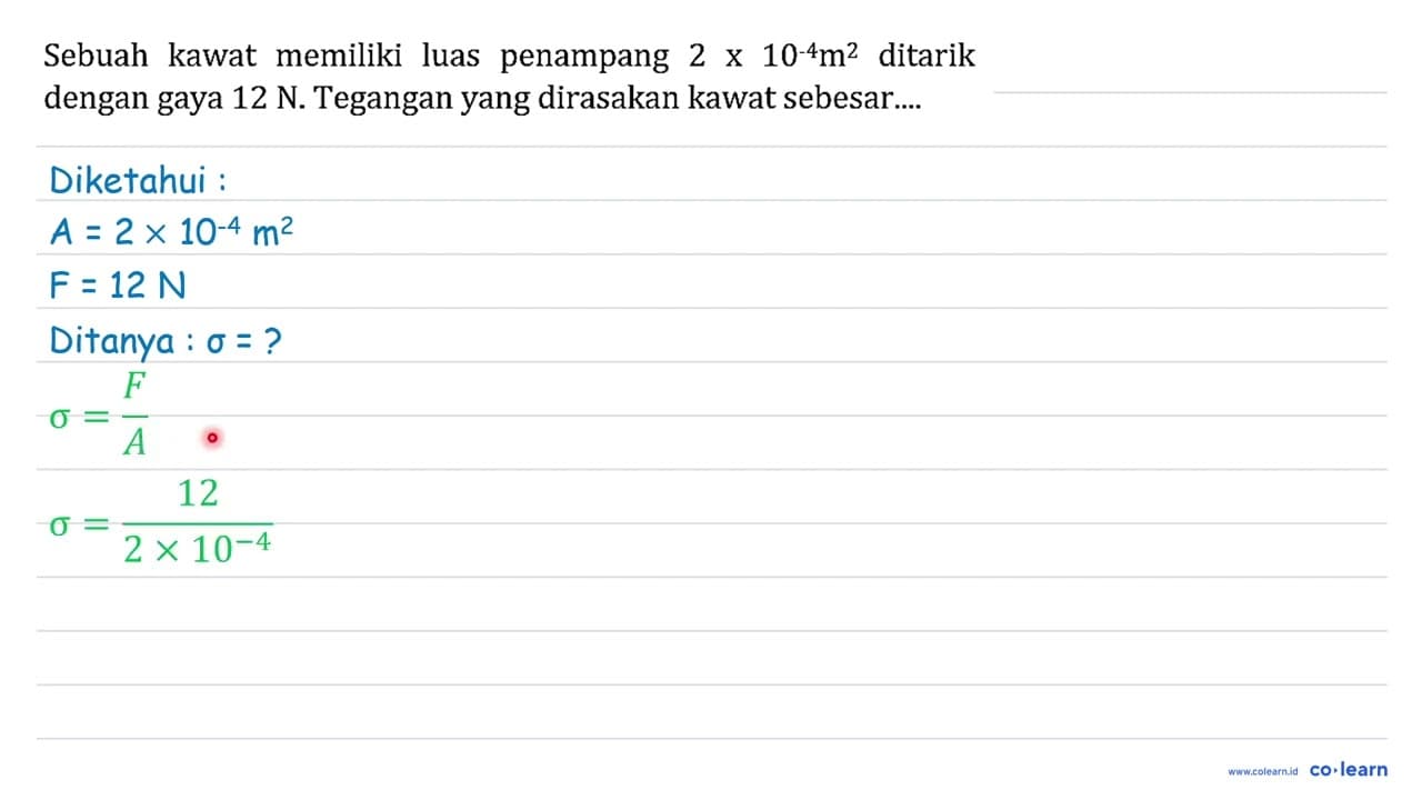 Sebuah kawat memiliki luas penampang 2 x 10^(-4) m^(2)