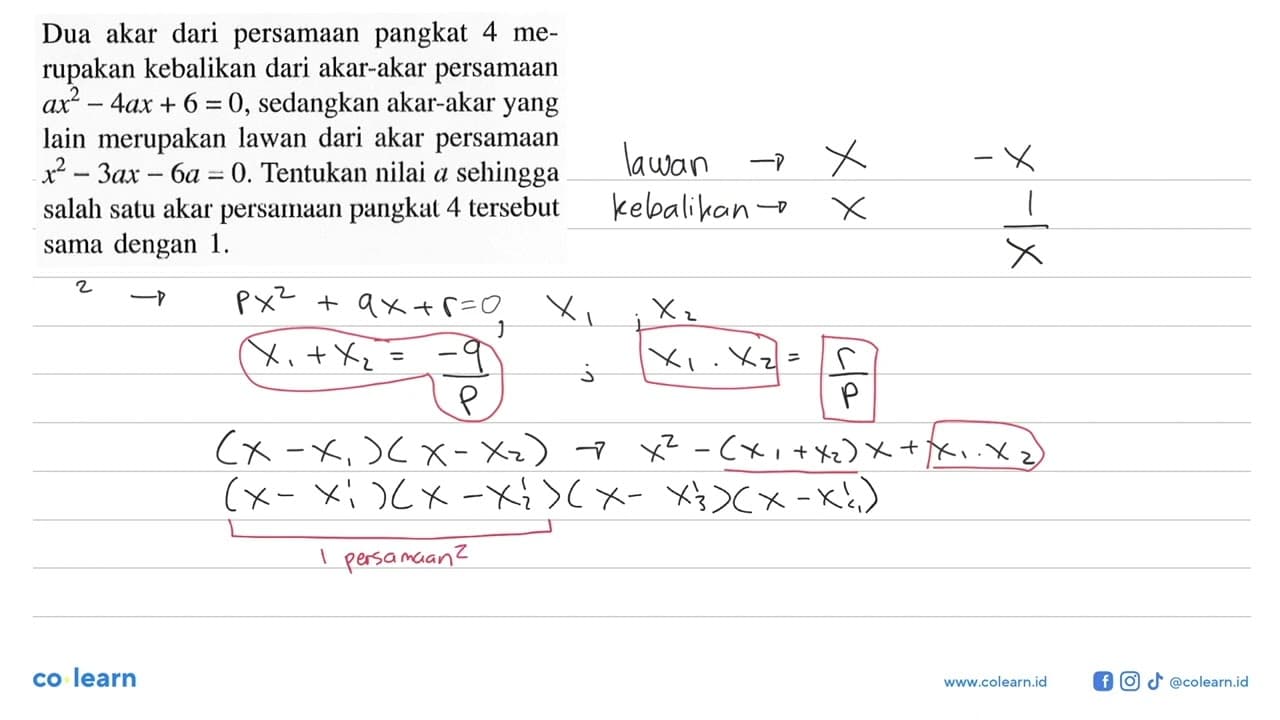 Dua akar dari persamaan pangkat 4 me-rupakan kebalikan dari