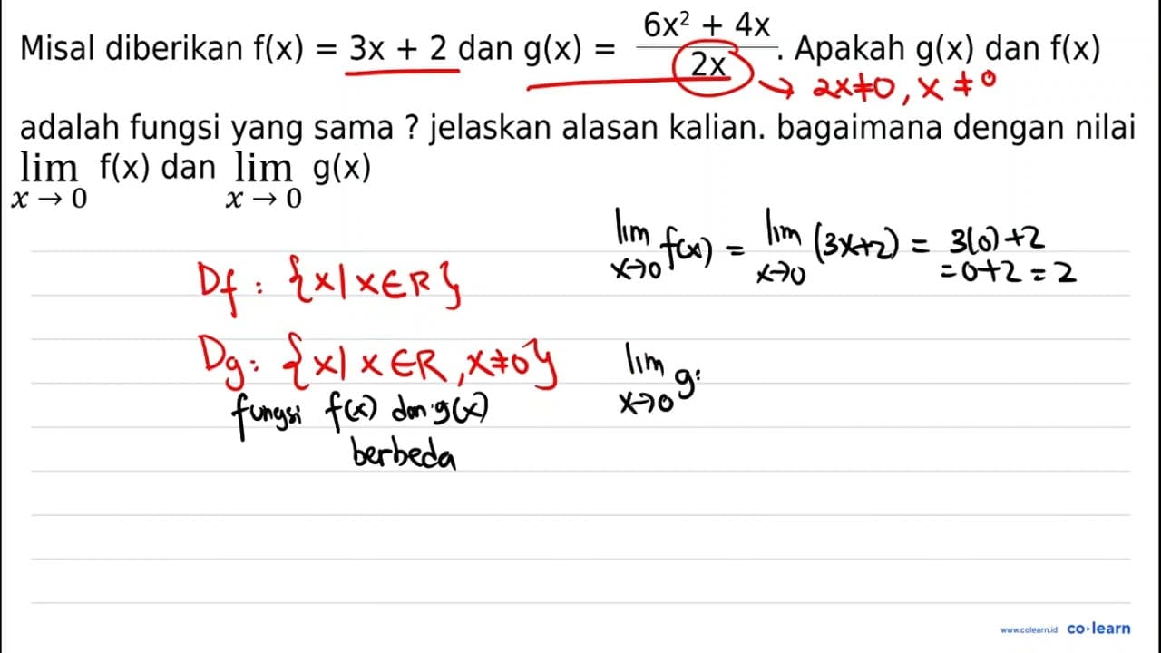 Misal diberikan f(x)=3x+2 dan g(x)=(6x^2+4 x)/2x . Apakah