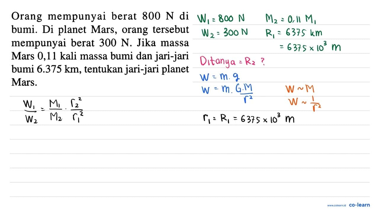 Orang mempunyai berat 800 N di bumi. Di planet Mars, orang