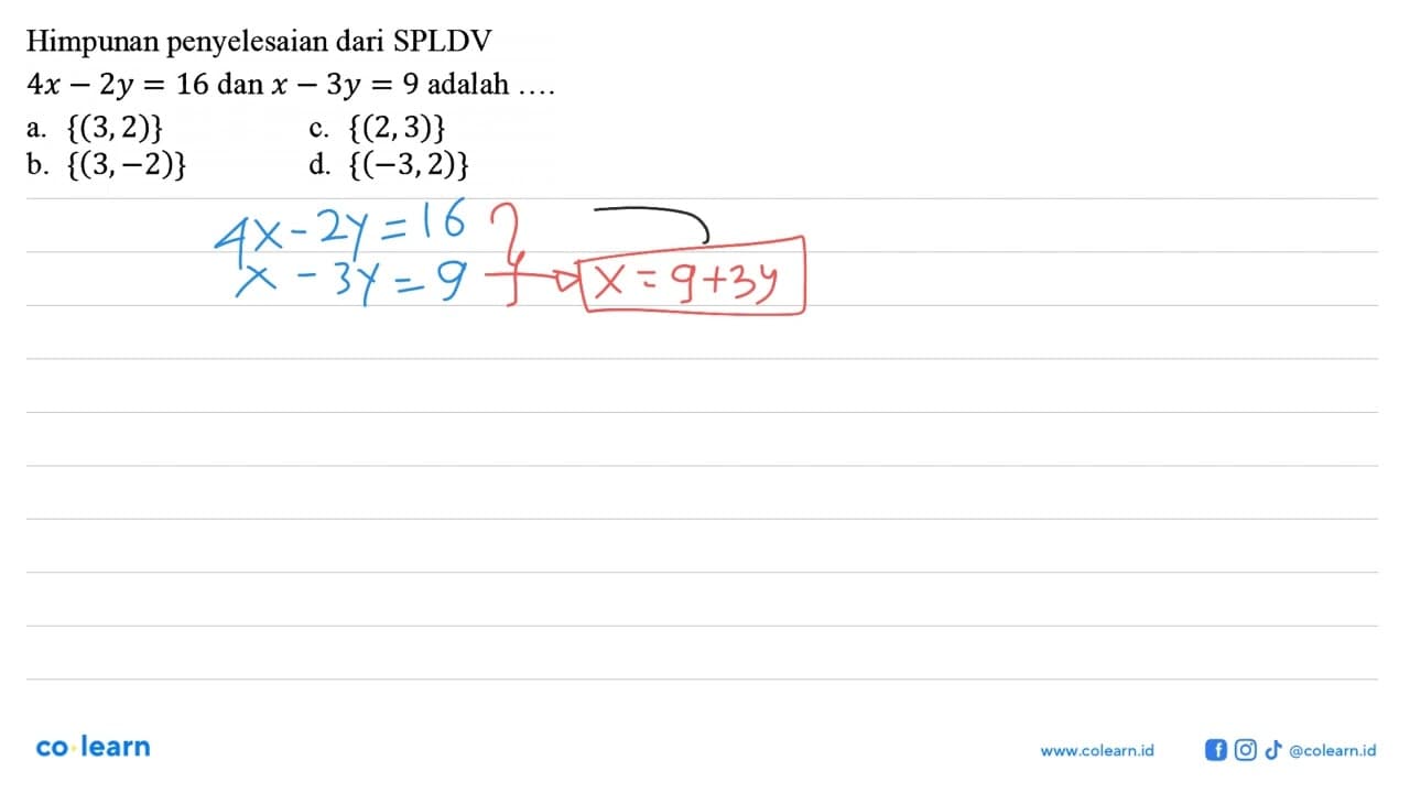 Himpunan penyelesaian dari SPLDV 4x - 2y = 16 dan x - 3y =