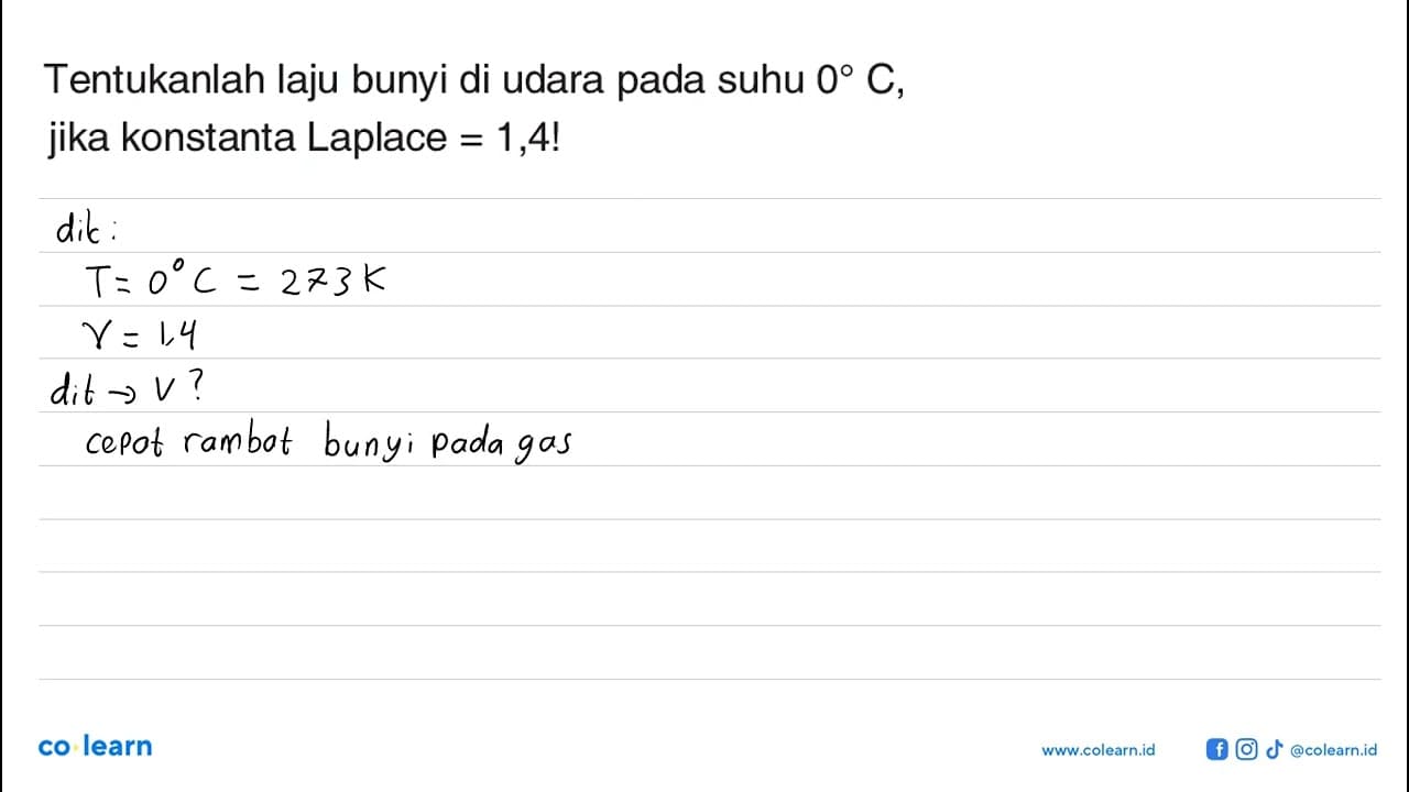 Tentukanlah laju bunyi di udara pada suhu 0 C, jika