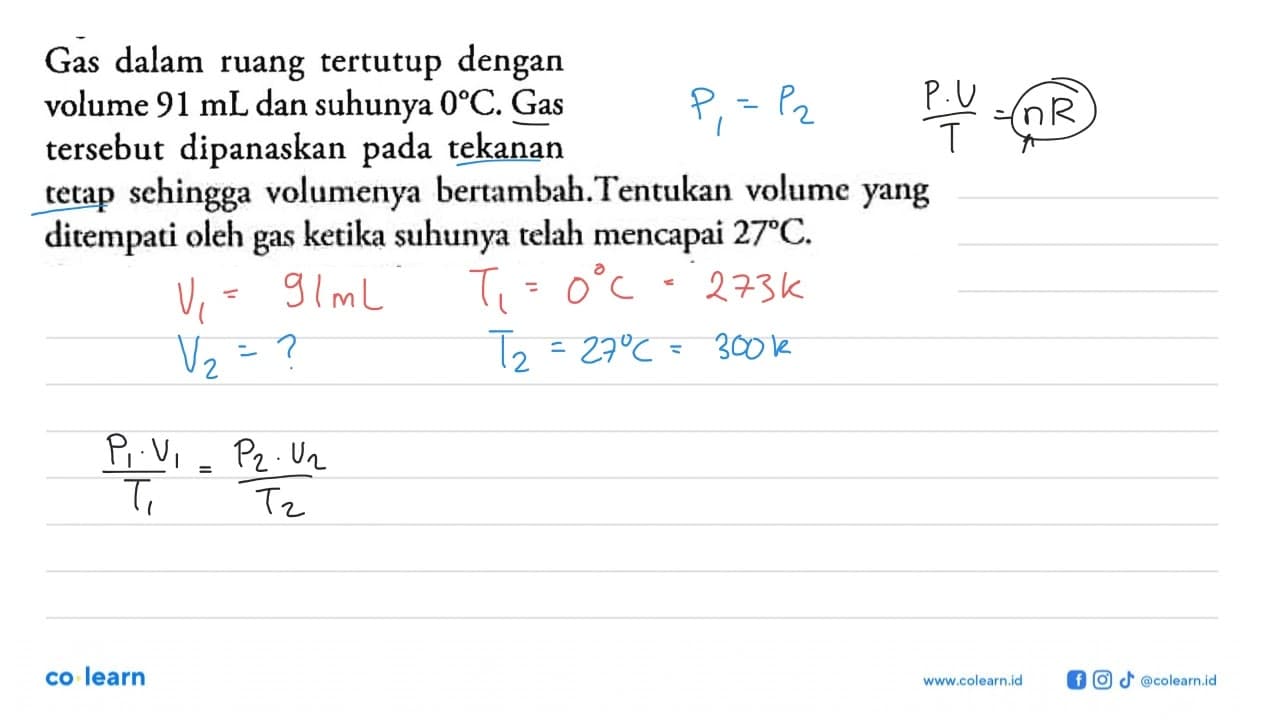 Gas dalam ruang tertutup dengan volume 91 mL dan suhunya 0