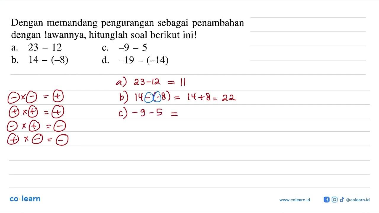 Dengan memandang pengurangan sebagai penambahan dengan