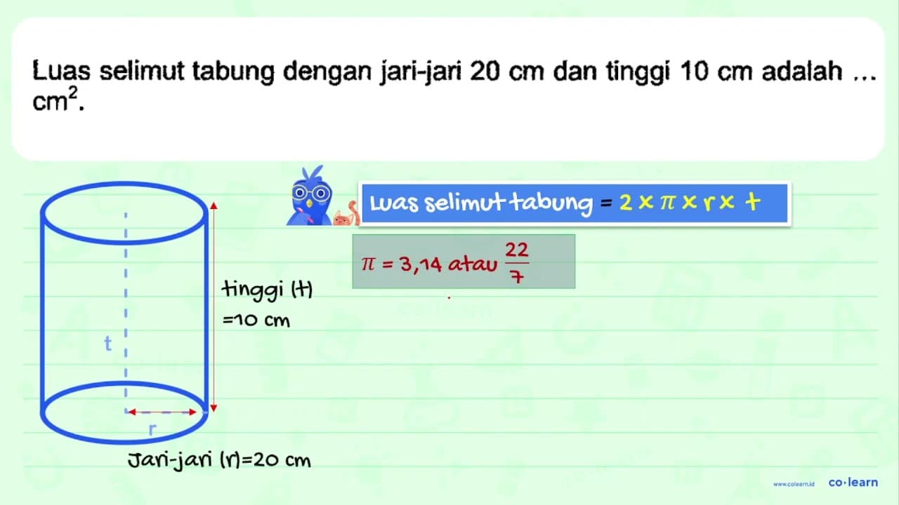 Luas selimut tabung dengan jari-jari 20 cm dan tinggi 10 cm