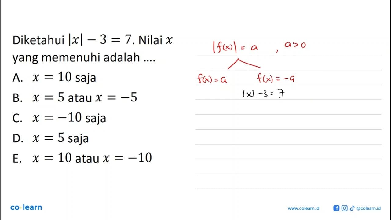 Diketahui |x|-3=7. Nilai x yang memenuhi adalah ....