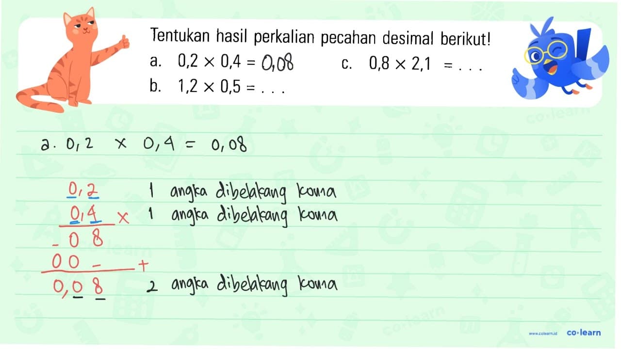 Tentukan hasil perkalian pecahan desimal berikut! a. 0,2 x
