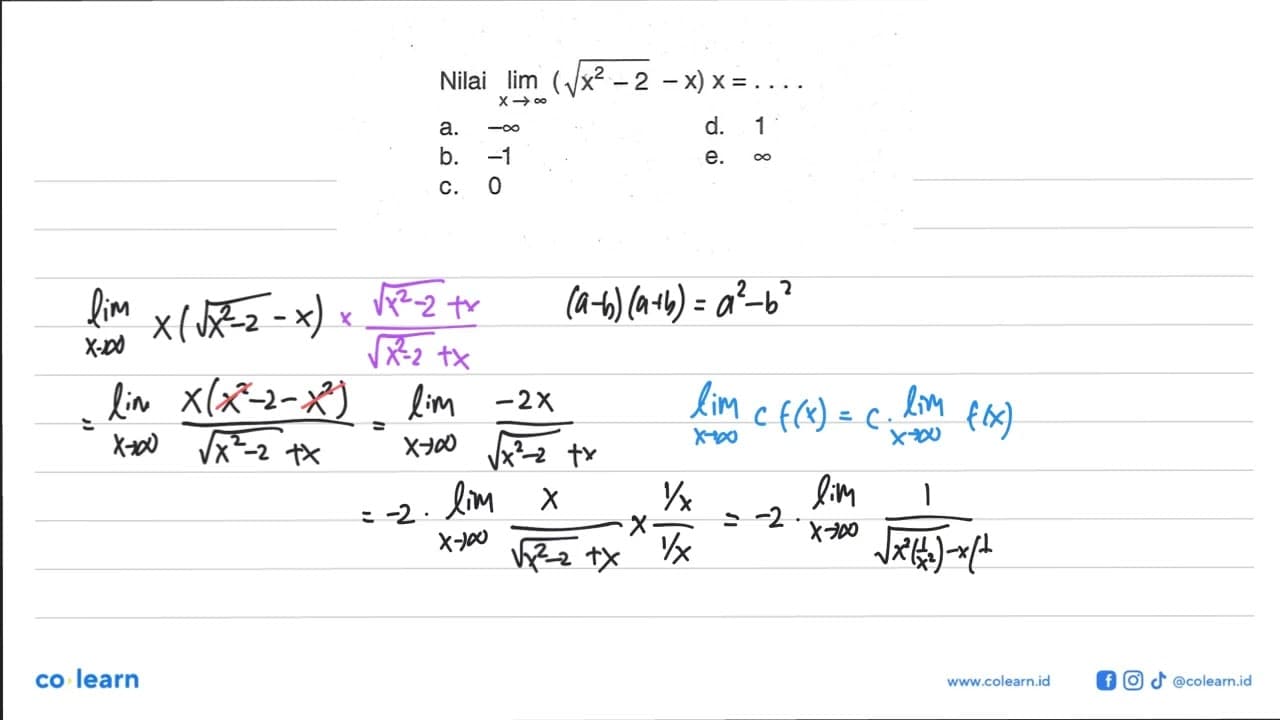 Nilai limit x mendekati tak hingga(akar(x^2-2)-x) x= ....