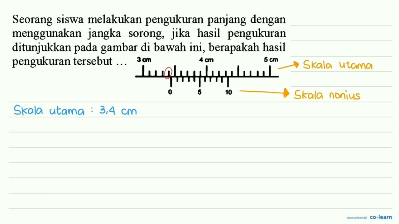 Seorang siswa melakukan pengukuran panjang dengan