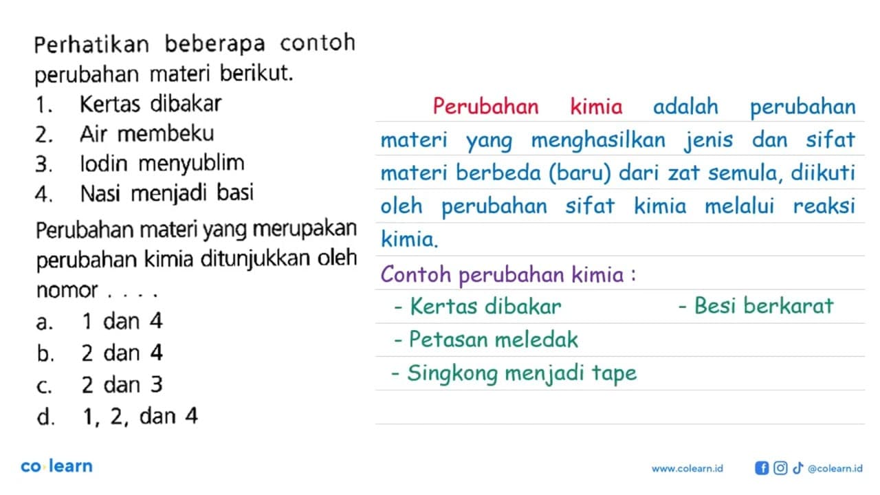 Perhatikan beberapa contoh perubahan materi berikut. 1.