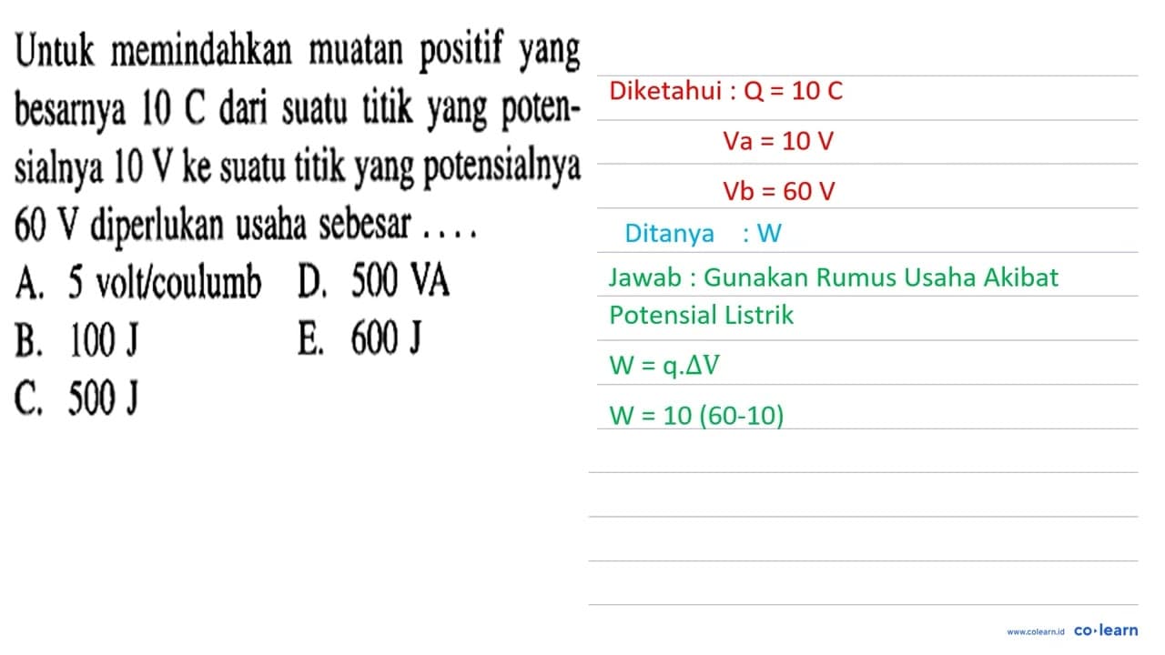 Untuk memindahkan muatan positif yang besarnya 10 C dari