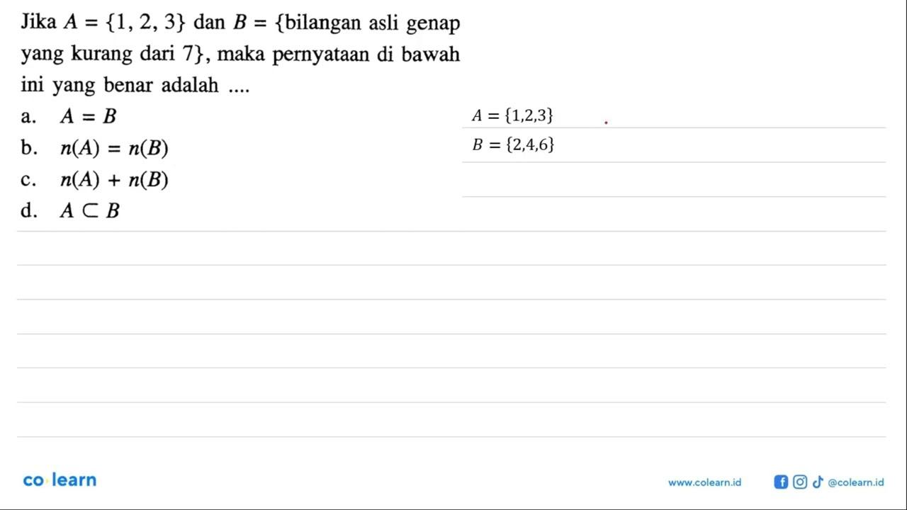 Jika A = {1,2,3} dan B = {bilangan asli genap yang kurang