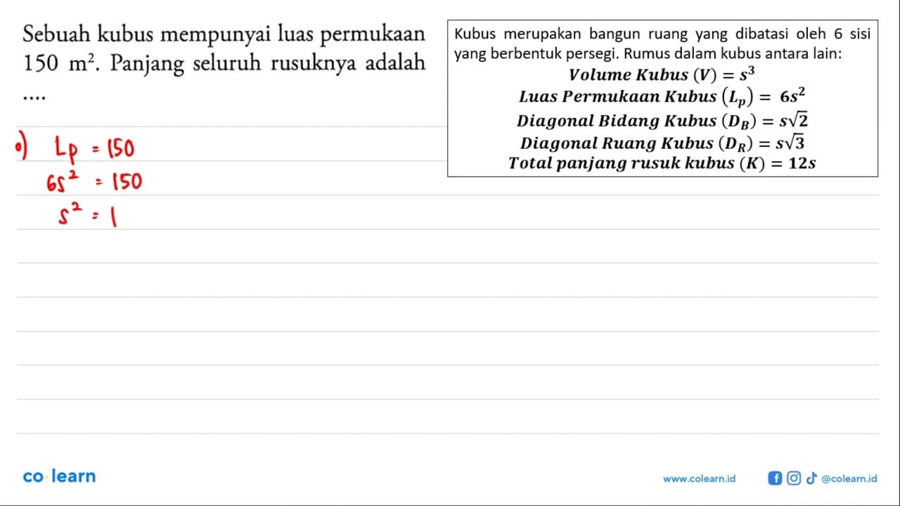 Sebuah kubus mempunyai luas permukaan 150 m^2. Panjang