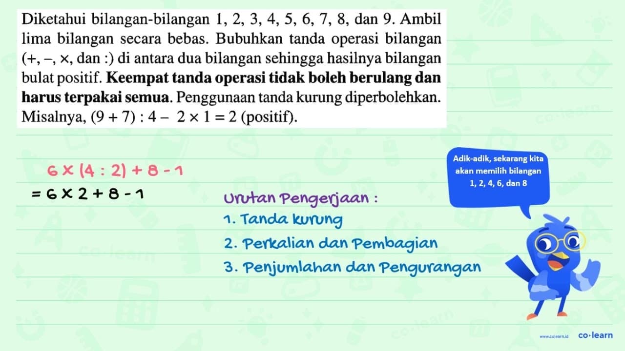 Diketahui bilangan-bilangan 1, 2, 3, 4, 5, 6, 7, 8, dan 9 .