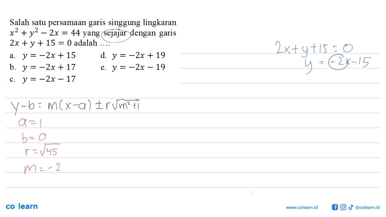 Salah satu persamaan garis singgung lingkaran x^2+y^2-2x=44