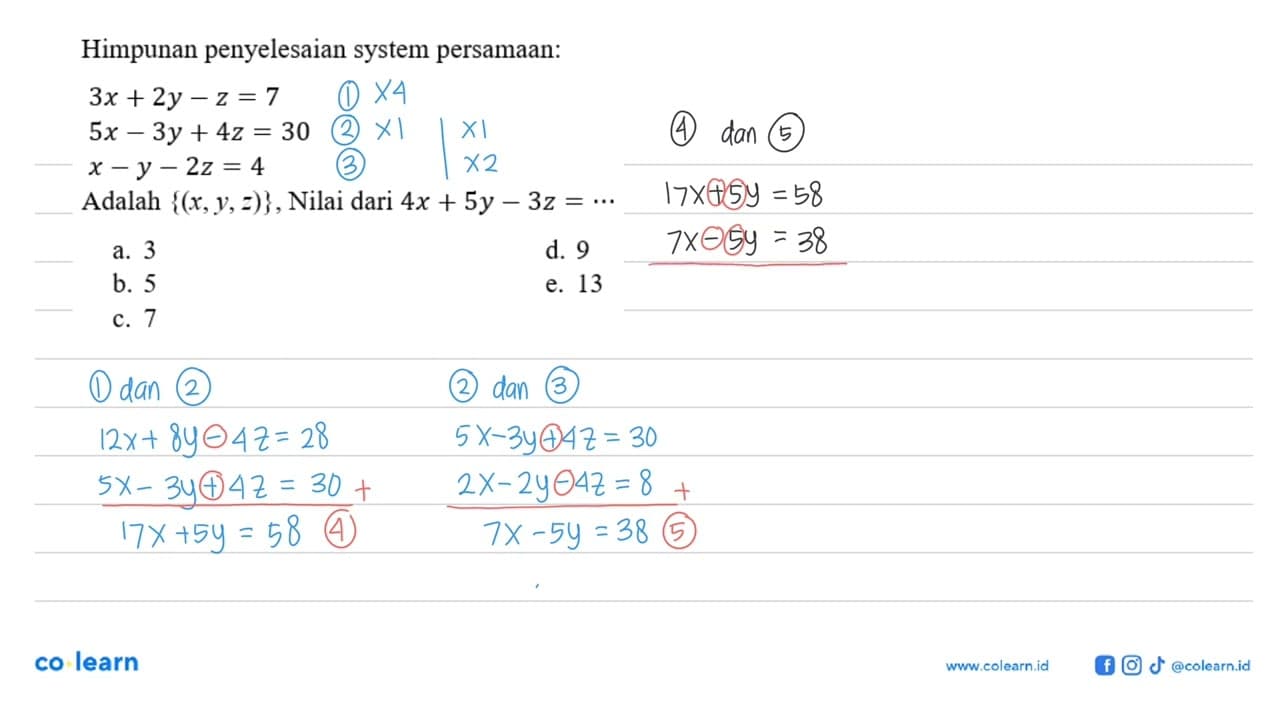 Himpunan penyelesaian system persamaan:3x+2y-z=7