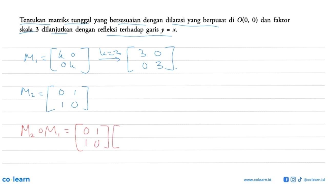 Tentukan matriks tunggal yang bersesuaian dengan dilatasi