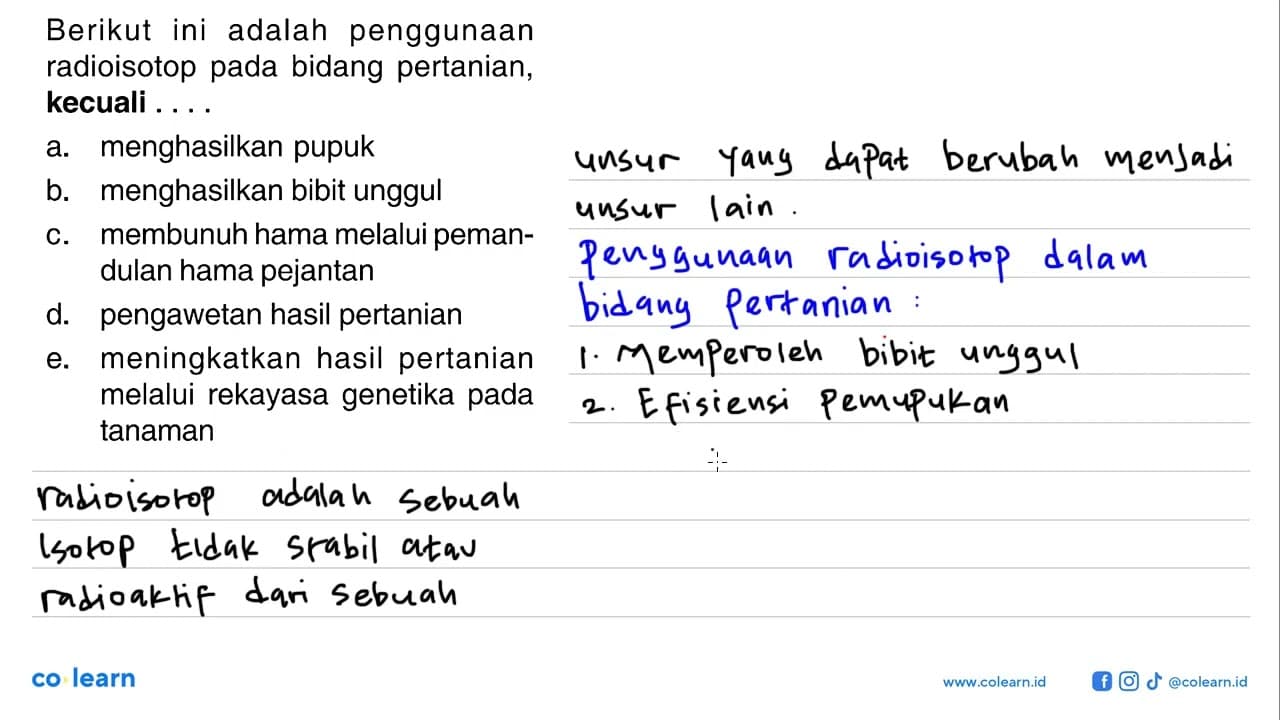 Berikut ini adalah penggunaan radioisotop pada bidang