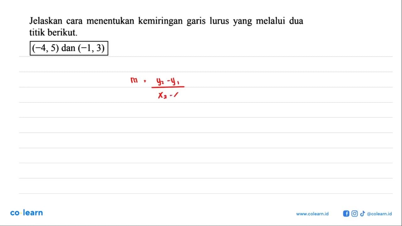 Jelaskan cara menentukan kemiringan garis lurus yang