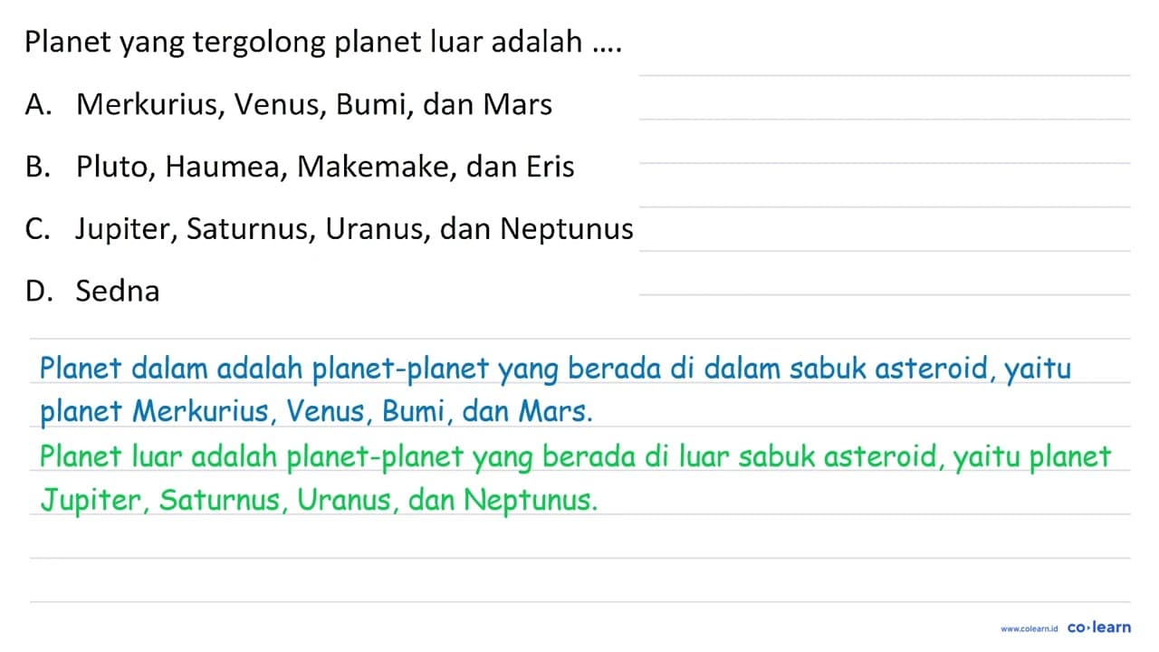 Planet yang tergolong planet luar adalah A. Merkurius,