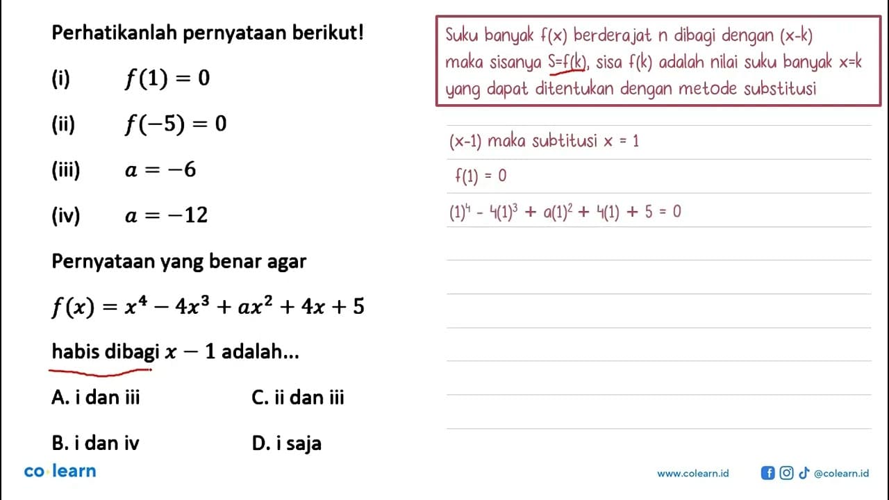 Perhatikanlah pernyataan berikut! (i) f(1)=0 (ii) f(-5)=0