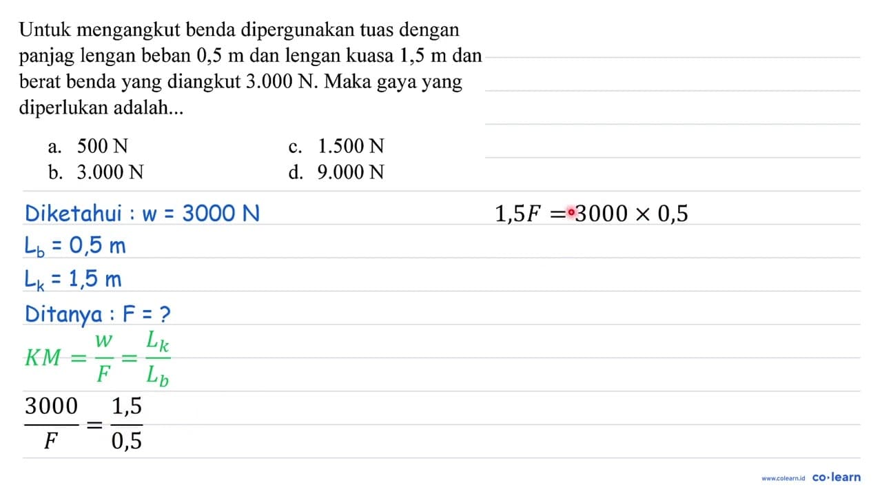 Untuk mengangkut benda dipergunakan tuas dengan panjag