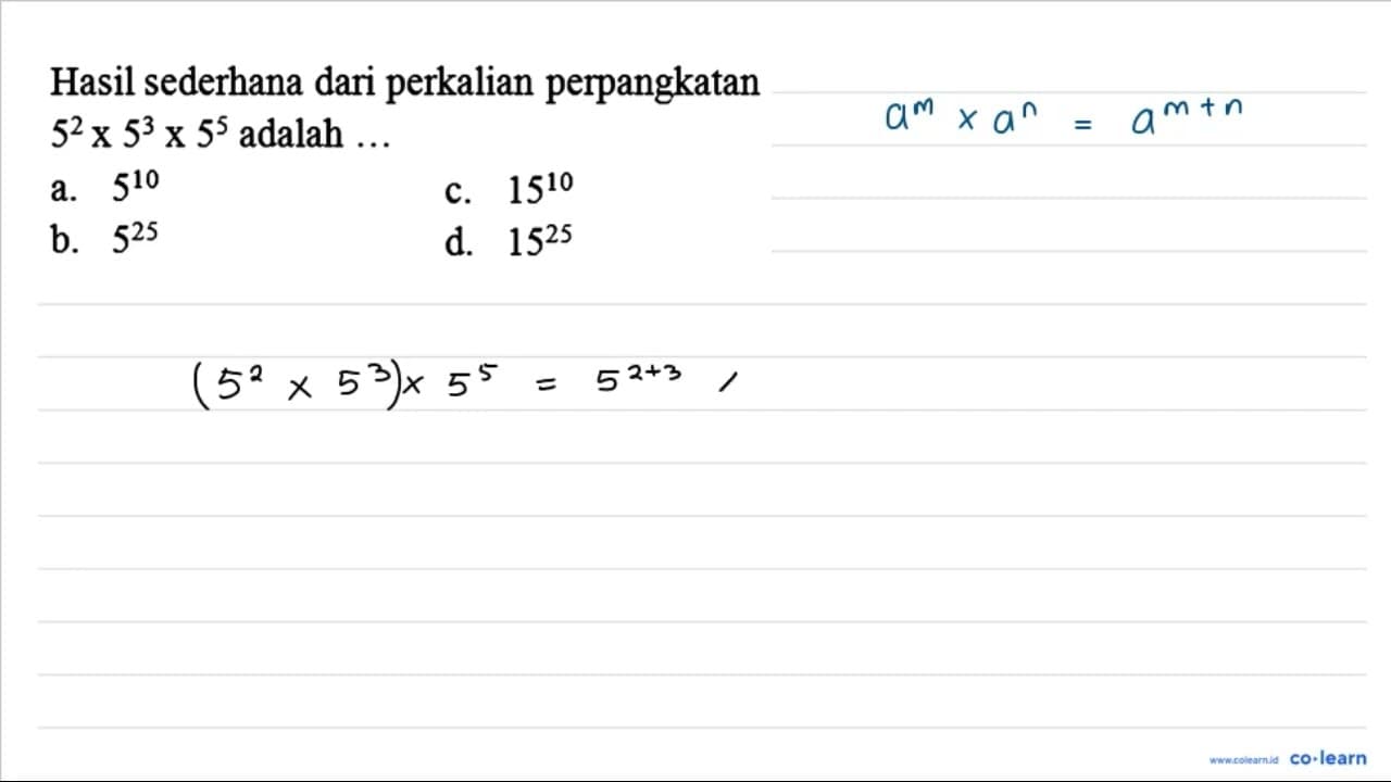 Hasil sederhana dari perkalian perpangkatan 5^2 x 5^3 x 5^5