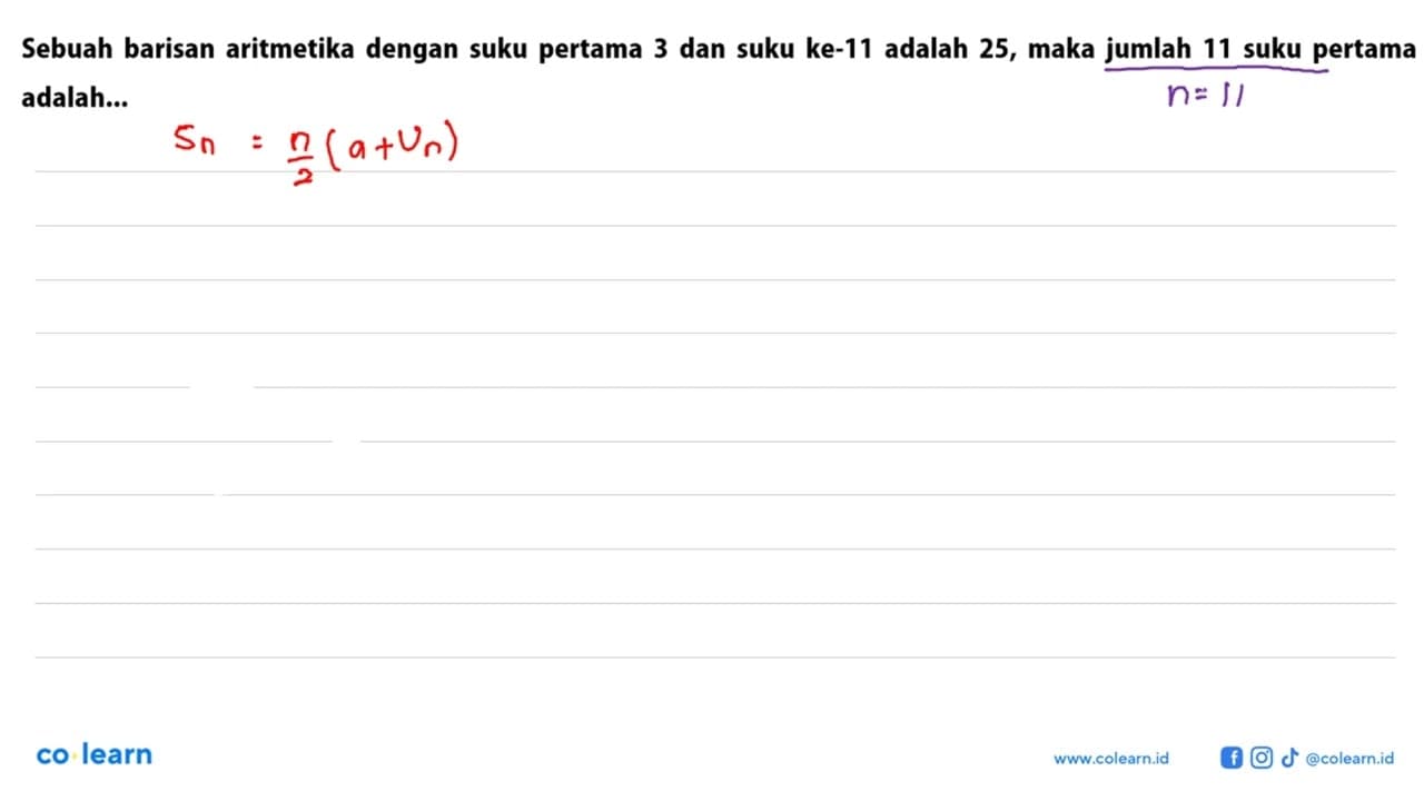 Sebuah barisan aritmetika dengan suku pertama 3 dan suku