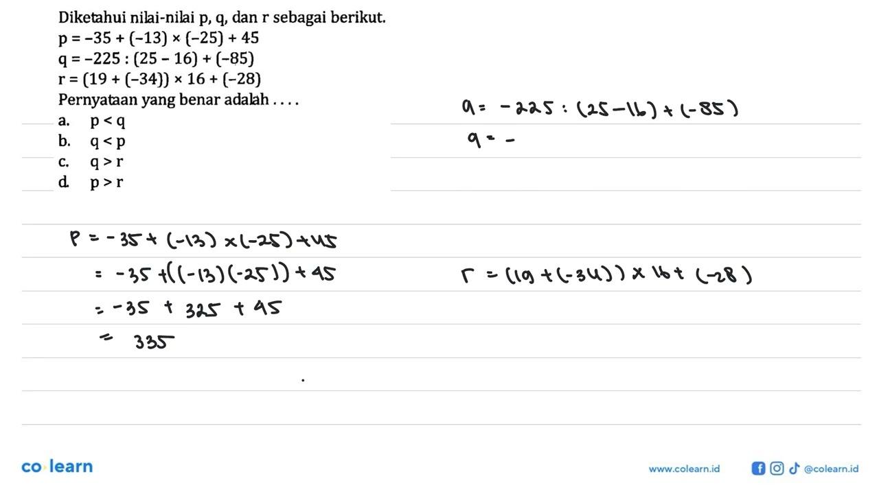 Diketahui nilai-nilai p, q, dan r sebagai berikut. p = -35