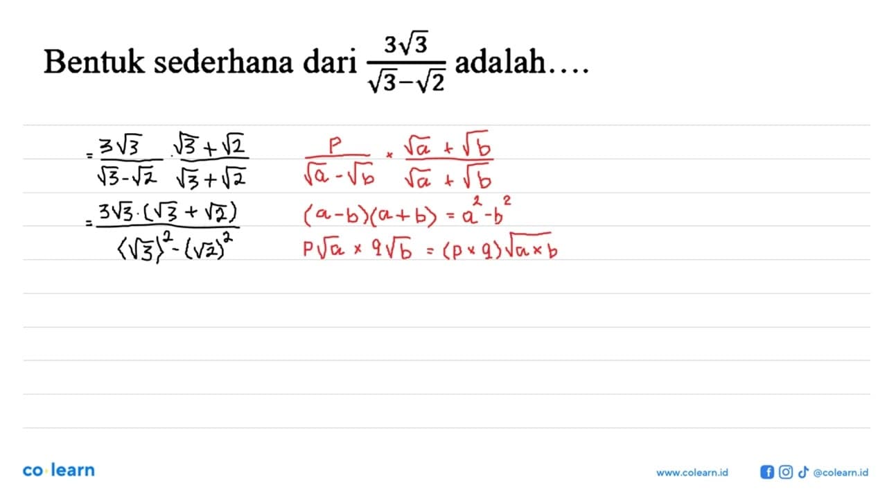 Bentuk sederhana dari 3 akar(3) / (akar(3) - akar(2))