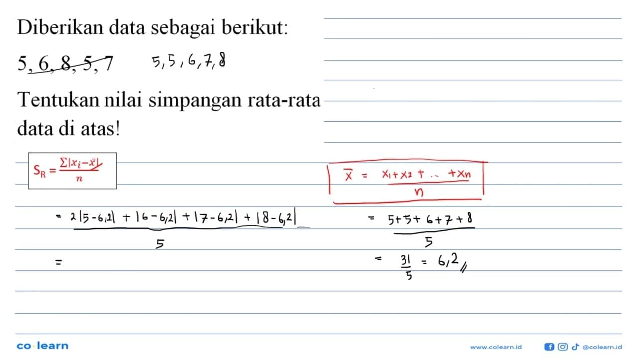 Diberikan data sebagai berikut: 5,6, 8,5,7 Tentukan nilai