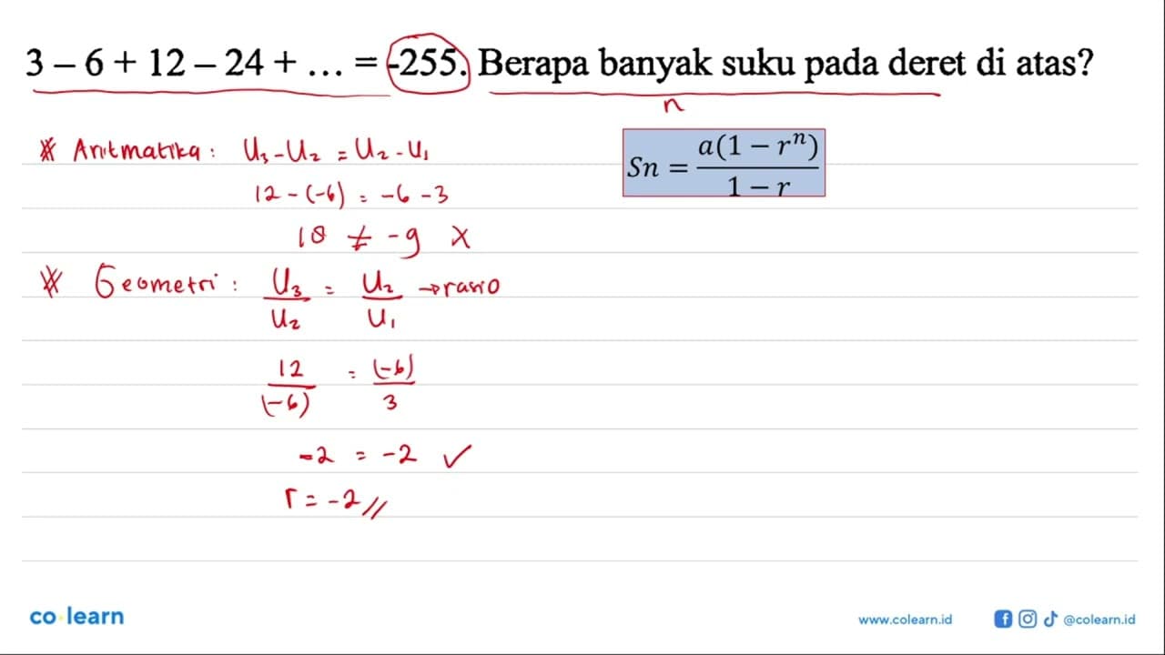 3 - 6 + 12 - 24 +... = -255. Berapa banyak suku pada deret