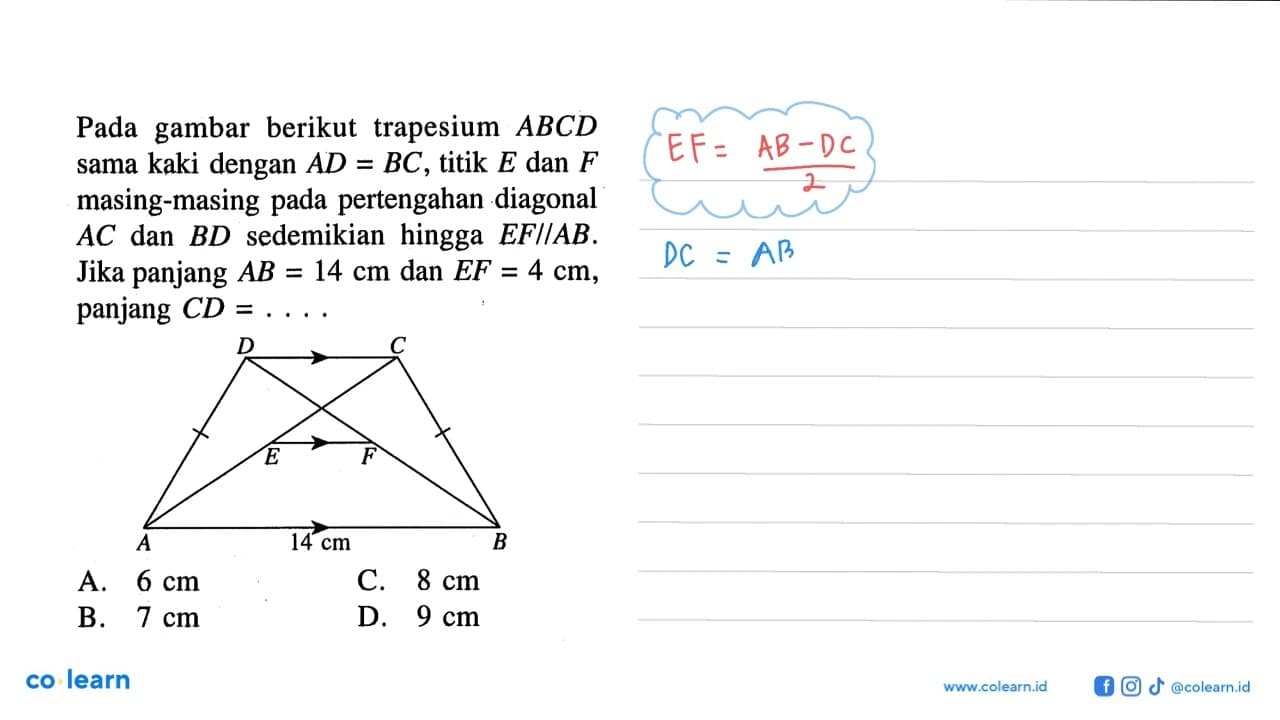 Pada gambar berikut trapesium ABCD sama kaki dengan AD=BC,