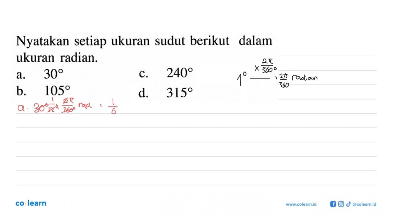 Nyatakan setiap ukuran sudut berikut dalam ukuran radian.a.