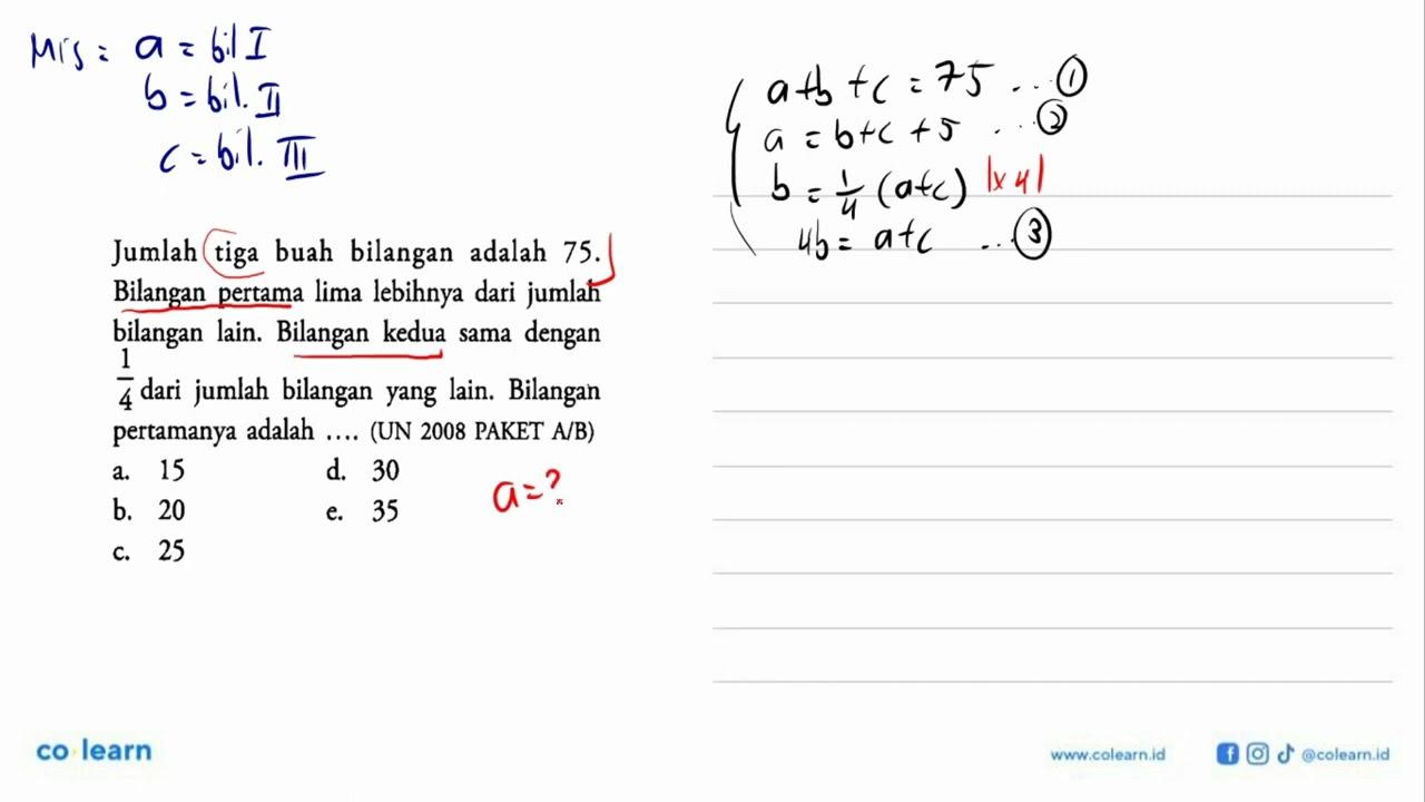 Jumlah buah bilangan tiga adalah 75. Bilangan pertama lima