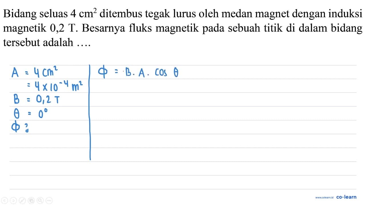 Bidang seluas 4 cm^(2) ditembus tegak lurus oleh medan