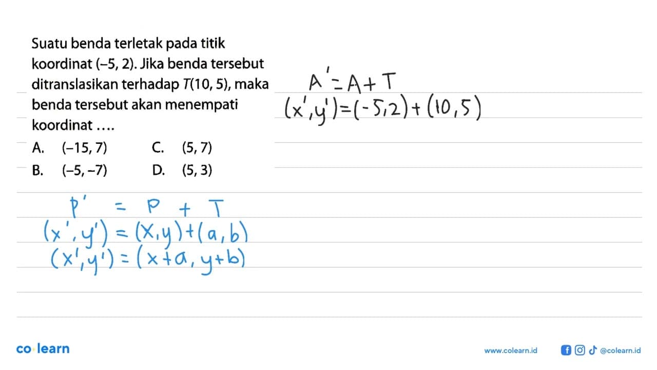 Suatu benda terletak pada titik koordinat (-5,2). Jika