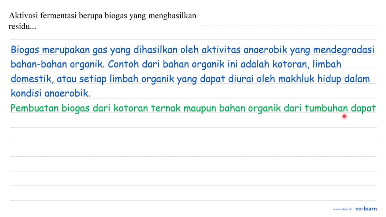 Aktivasi fermentasi berupa biogas yang menghasilkan