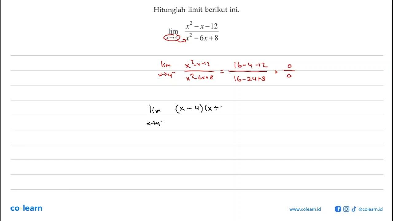 Hitunglah limit berikut ini. lim x -> 4