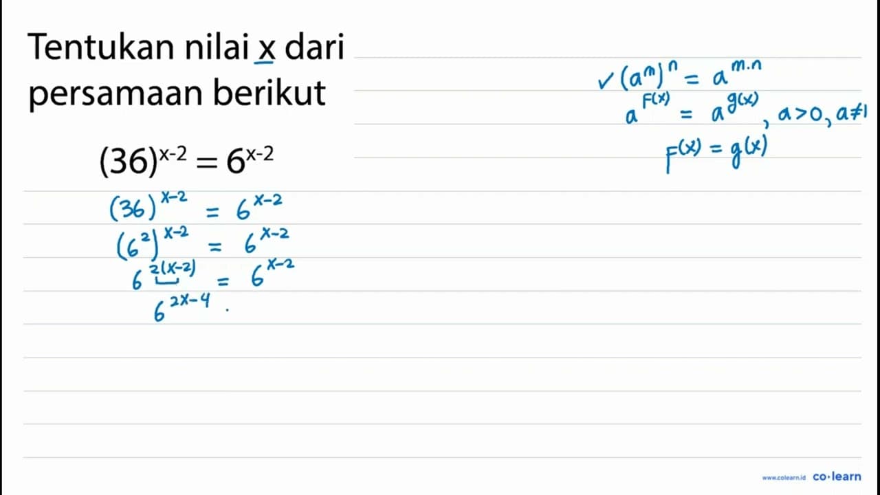 Tentukan nilai x dari persamaan berikut (36)^(x-2)=6^(x-2)