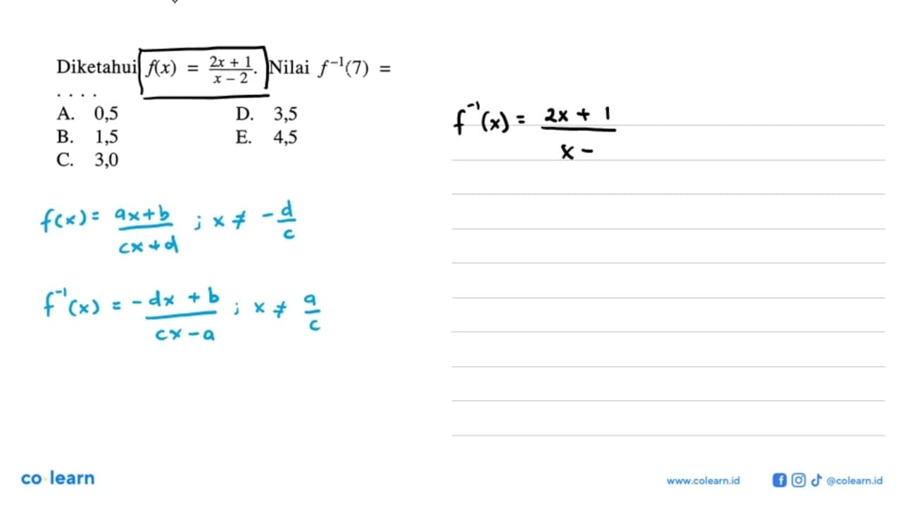 Diketahui f(x)=(2x+1)/(x-2). Nilai f^(-1)(7)=