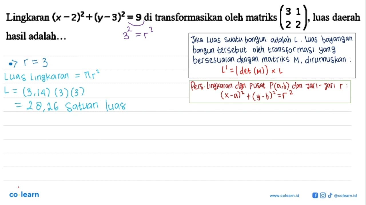 Lingkaran (x-2)^2+(y-3)^2=9 di transformasikan oleh matriks