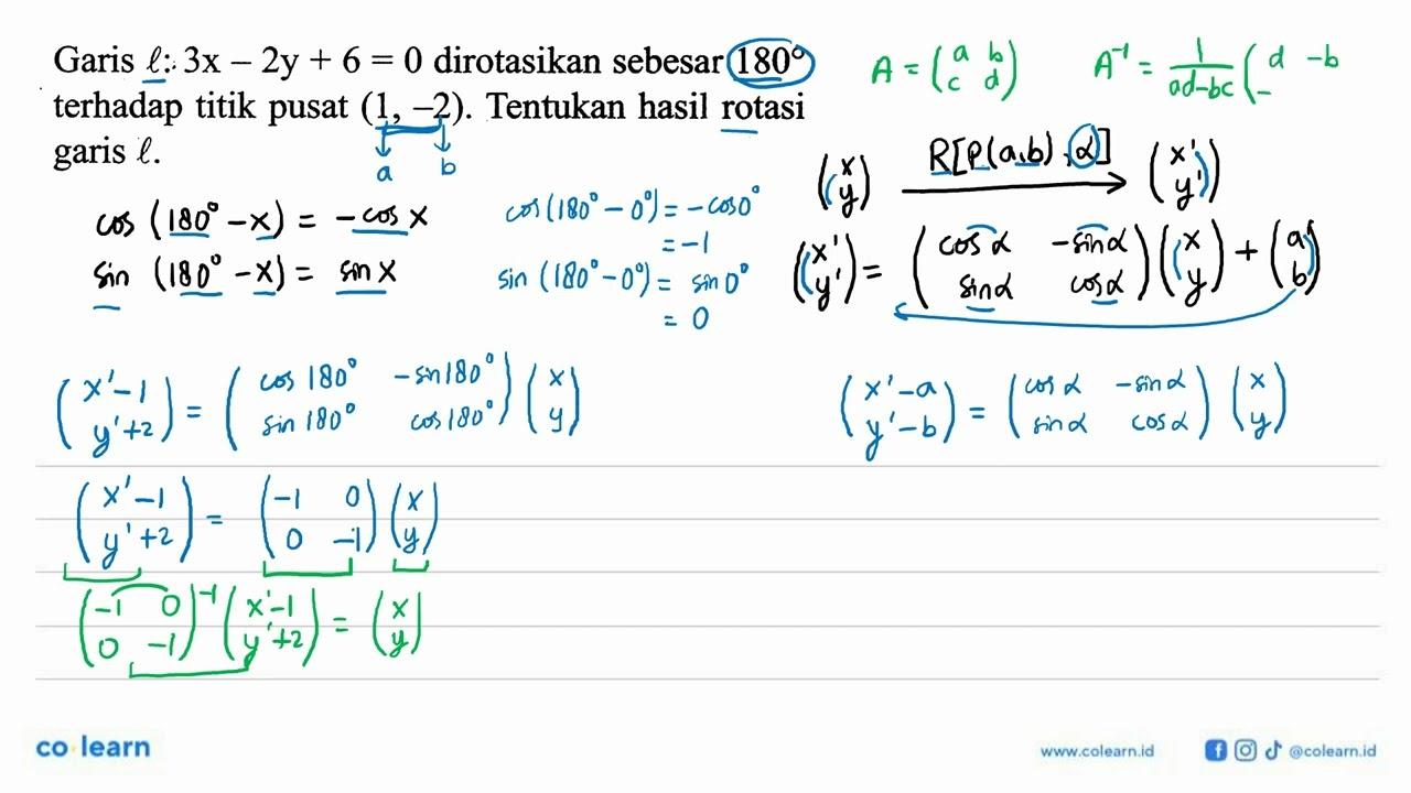 Garis l : 3x - 2y + 6 = 0 dirotasikan sebesar 180 terhadap