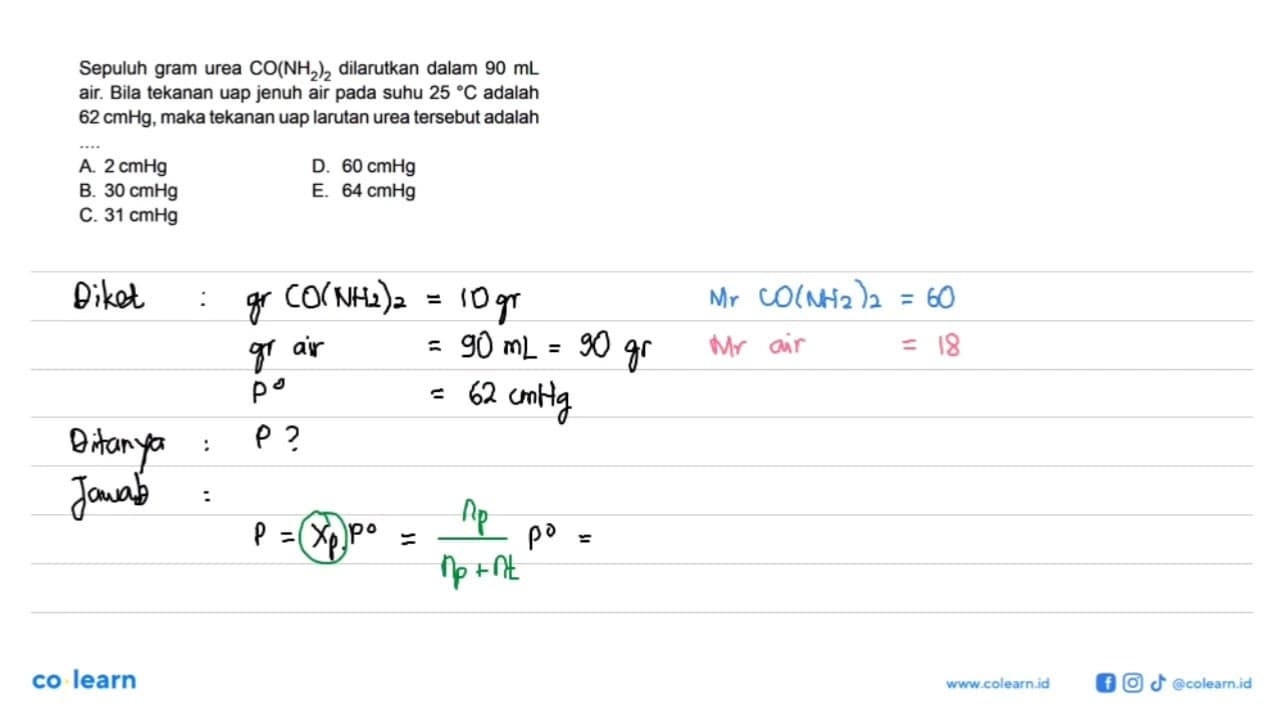 Sepuluh gram urea CO(NH2)2 dilarutkan dalam 90 mL air. Bila