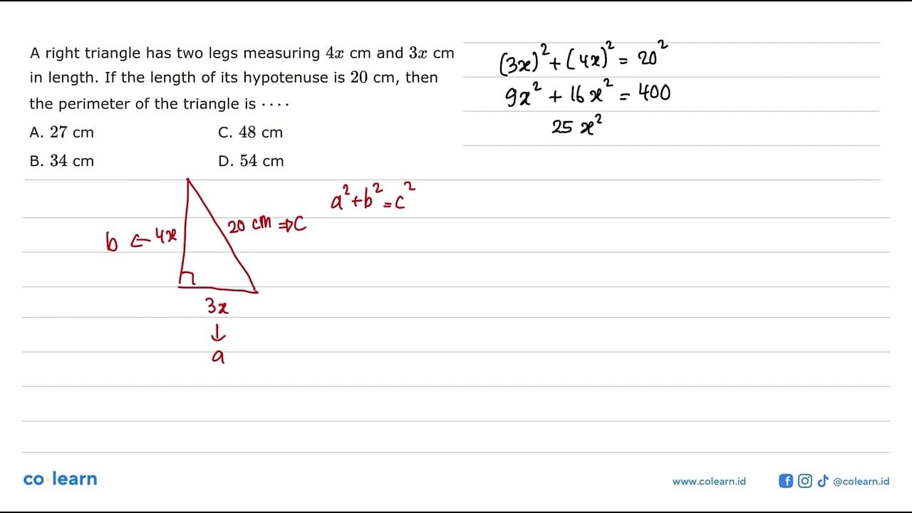 A right triangle has two legs measuring 4x cm and 3x cm in