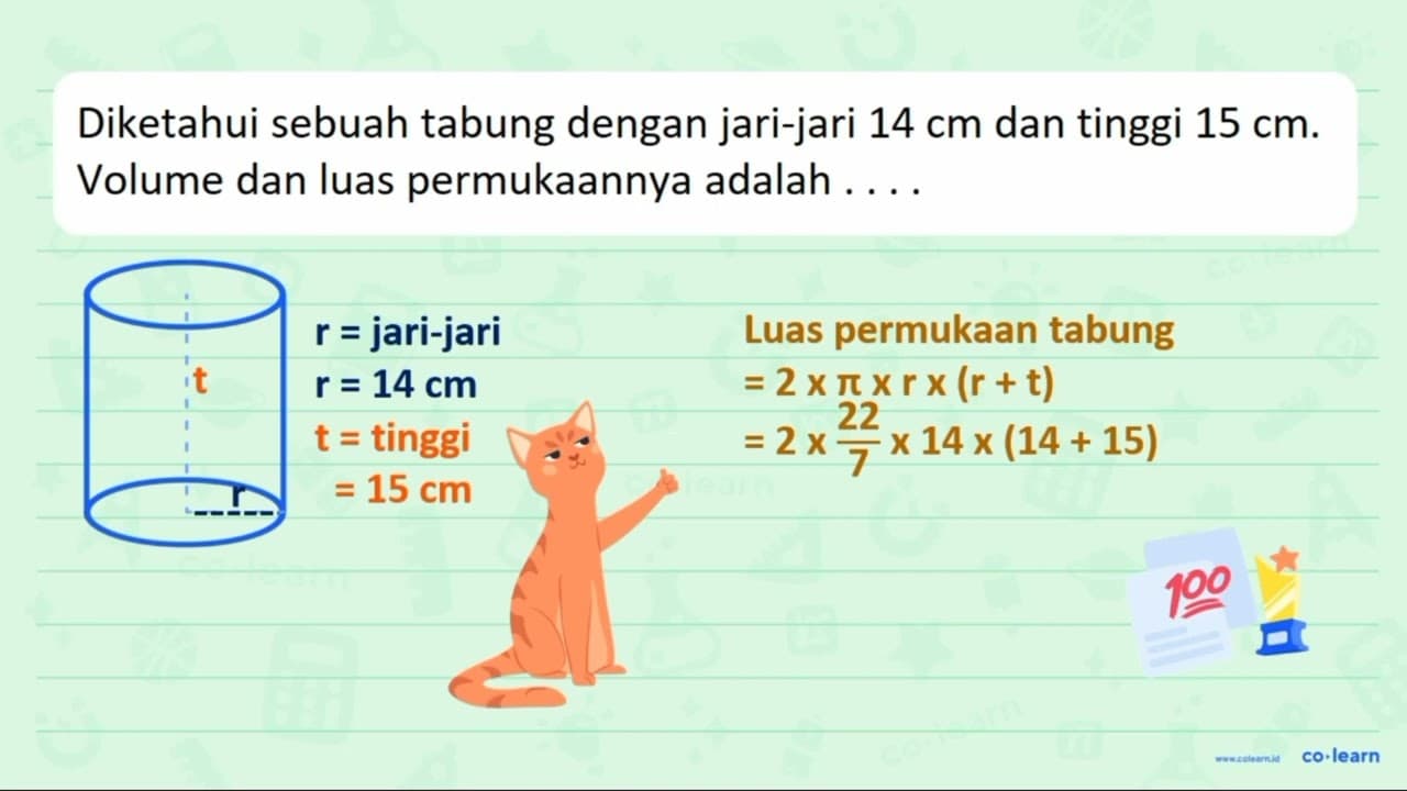 Diketahui sebuah tabung dengan jari-jari 14 cm dan tinggi