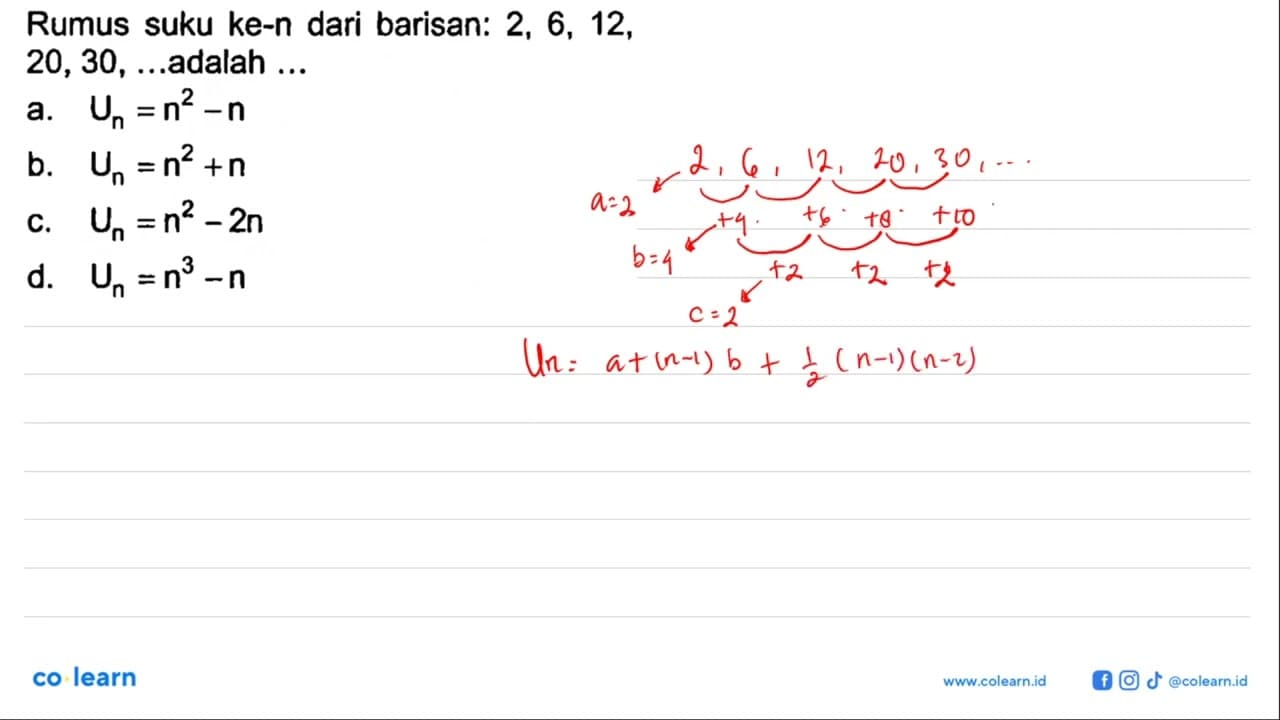 Rumus suku ke-n dari barisan: 2, 6, 12, 20, 30, ... adalah