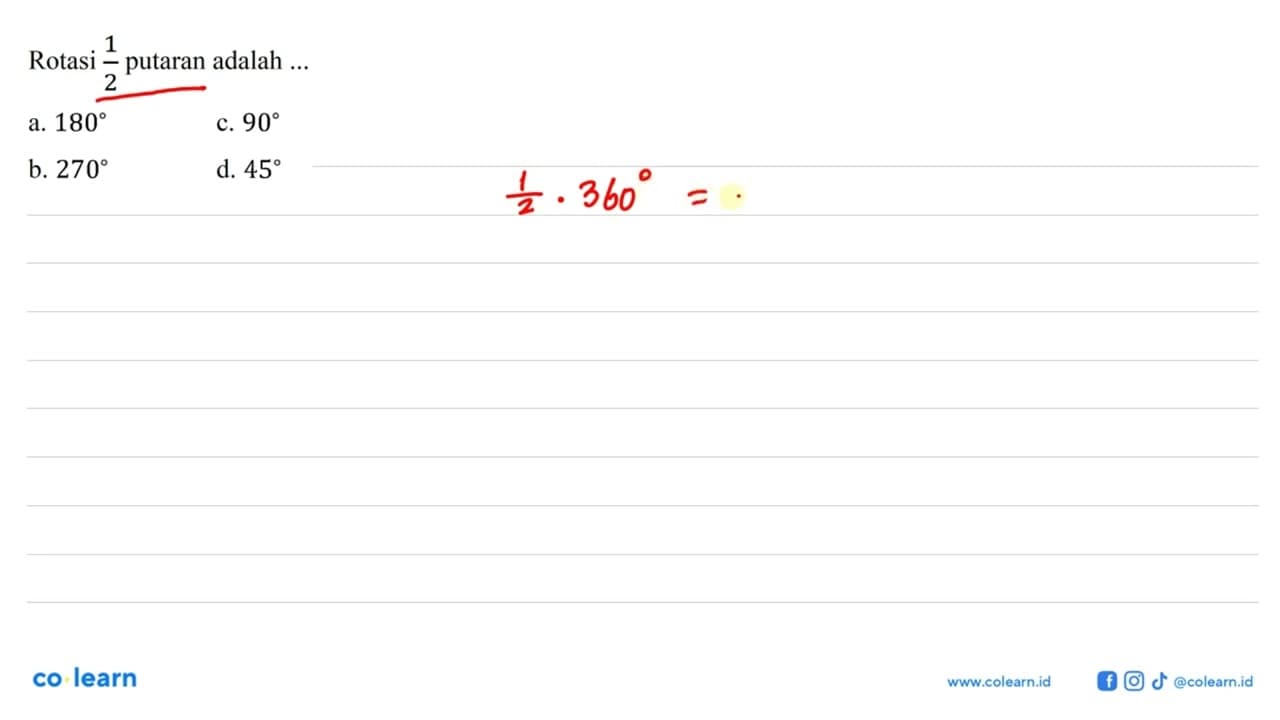 Rotasi 1/2 putaran adalah ...