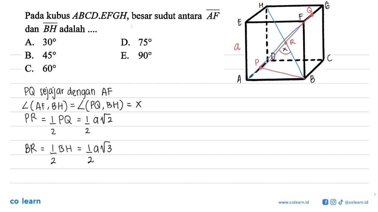 Pada kubus ABCD EFGH, besar sudut antara AF dan BH adalah