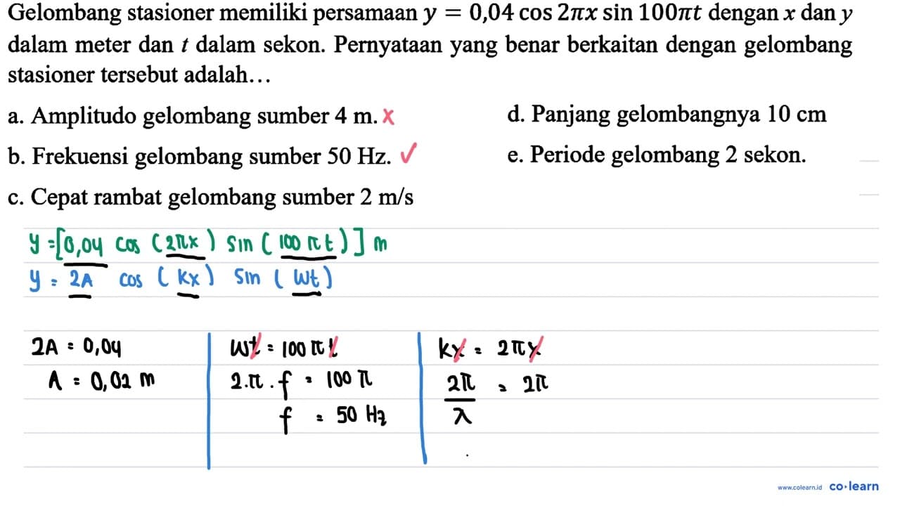 Gelombang stasioner memiliki persamaan y=0,04 cos 2 pi x